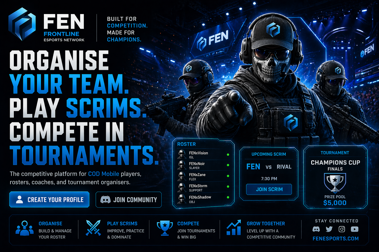 Organise Your Team. Play Scrims. Compete in Tournaments.